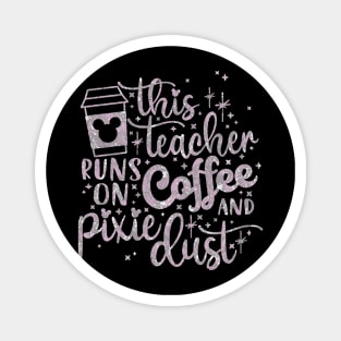 Teacher runs on Coffee Magnet